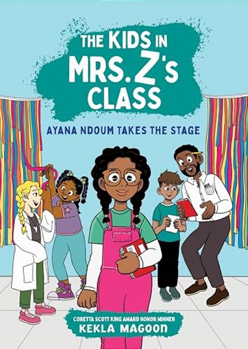 The Kids In Mrs. Z's Class: Ayana Ndoum Takes The Stage-..