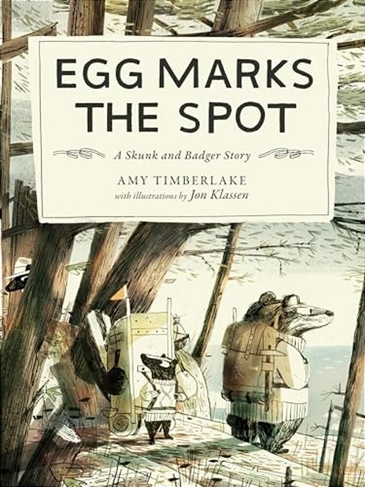 Egg Marks The Spot: A Skunk And Badger Story-..