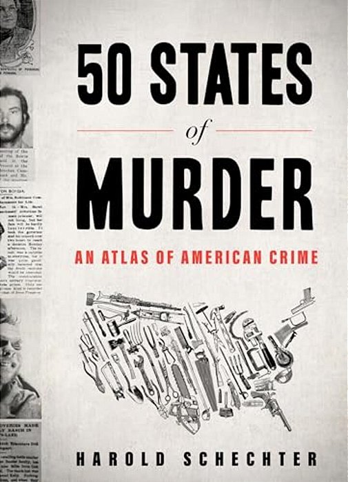 50 States Of Murder: An Atlas Of American Crime-..