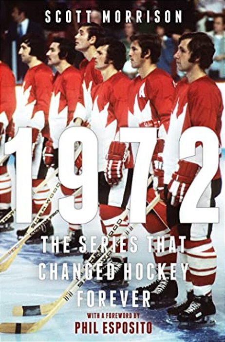 1972: The Series That Changed Hockey Forever-..