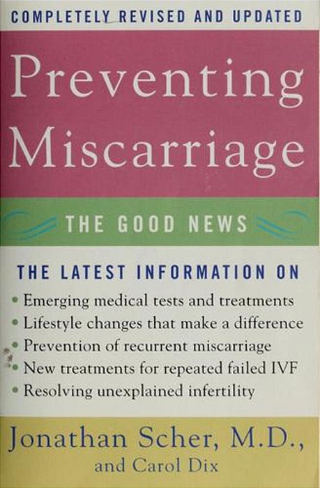 Preventing Miscarriage: The Good News-..