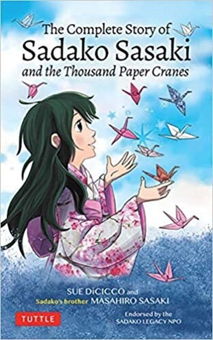 The Complete Story Of Sadako Sasaki: And The Thousand Paper Cranes-..