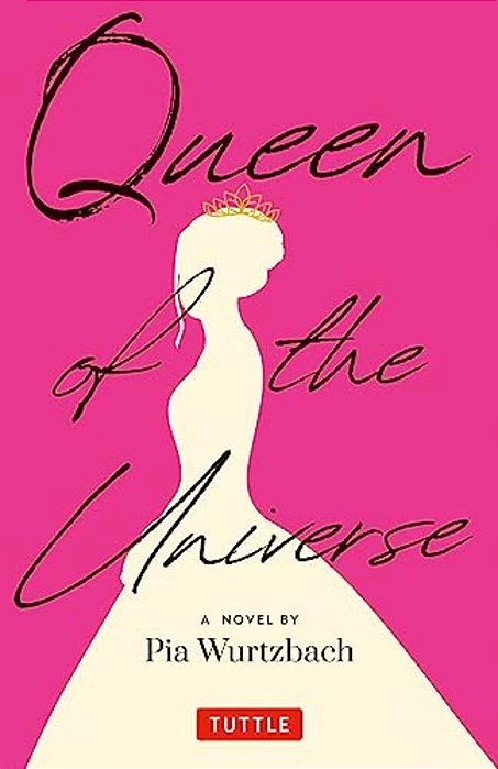 Queen Of The Universe: A Novel: Love, Truth, Beauty-..