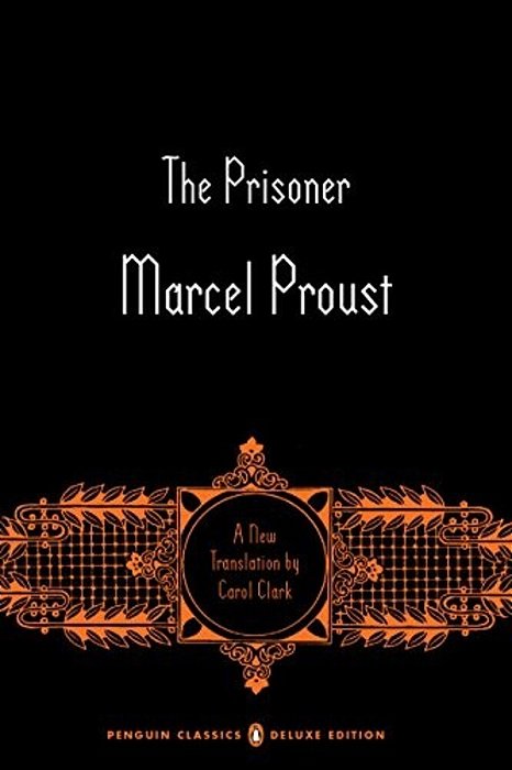 The Prisoner: In Search Of Lost Time, Volume 5 (Penguin Classics Deluxe Edition)-..
