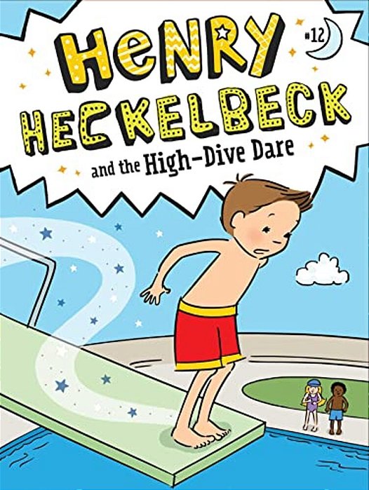 Henry Heckelbeck And The High-Dive Dare-..