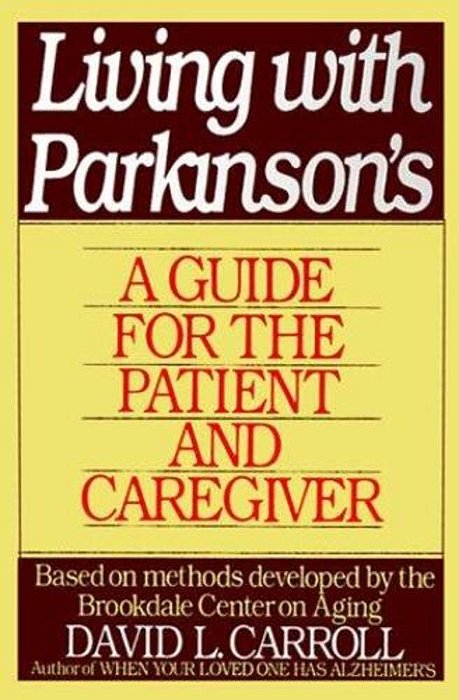 Living With Parkinson'S: A Guide For The Patient And Caregiver-..