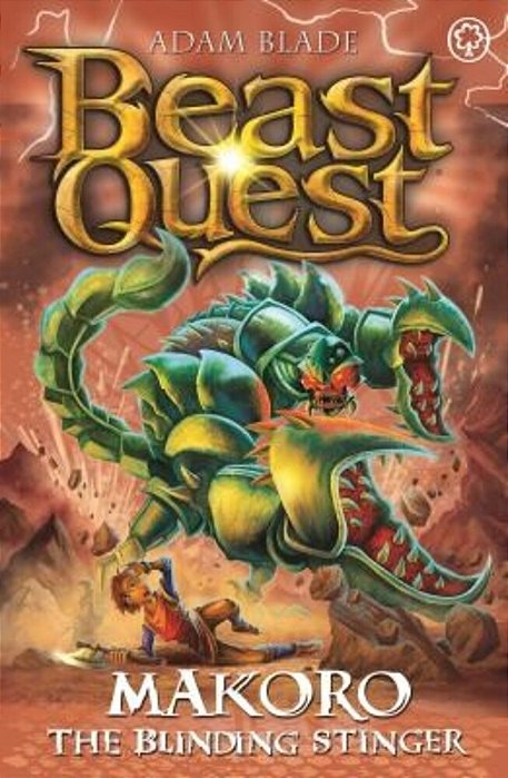 Beast Quest: Makoro The Blinding Stinger: Series 30 Book 2-..