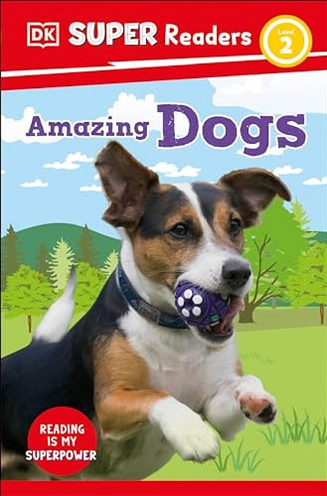 Dk Super Readers Level 2 Amazing Dogs-..
