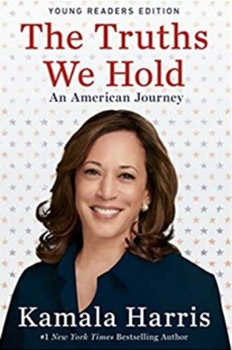 The Truths We Hold: An American Journey (Young Readers Edition)-..