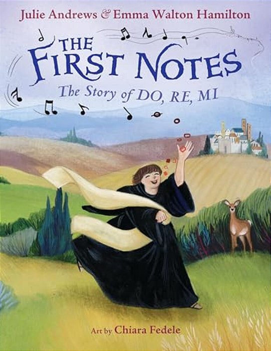 The First Notes: The Story Of Do, Re, Mi-..