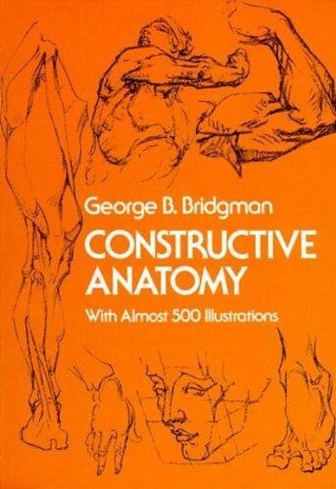 Constructive Anatomy: With Almost 500 Illustrations-..