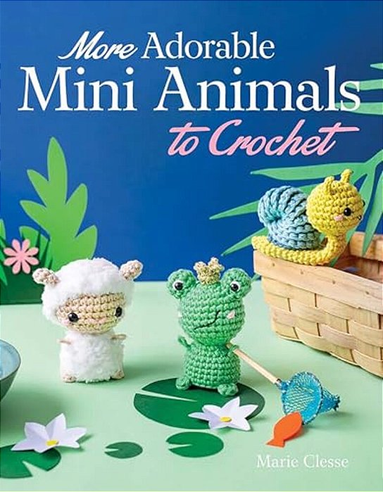 More Adorable Mini Animals To Crochet-..