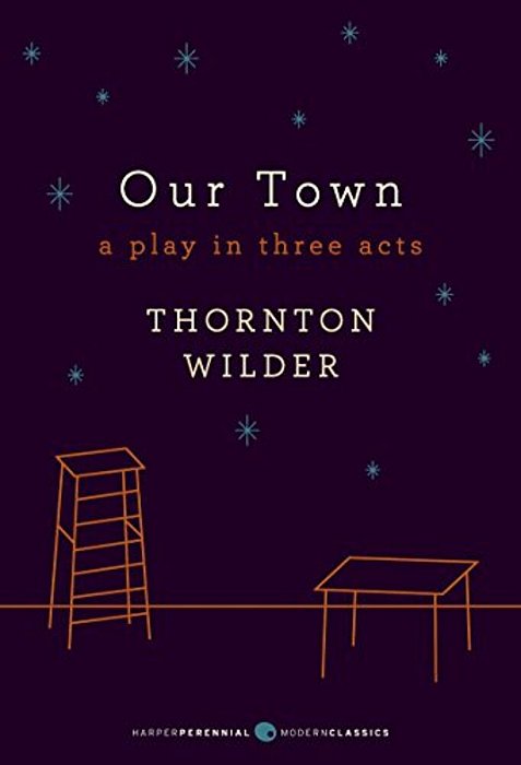 Our Town: A Play In Three Acts-..