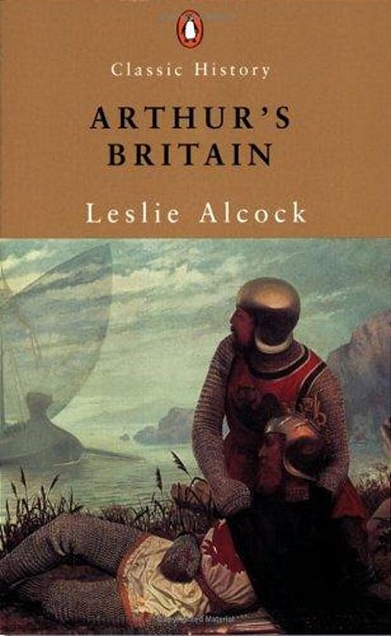 Arthur's Britain: History And Archaeology A D 367-634-..