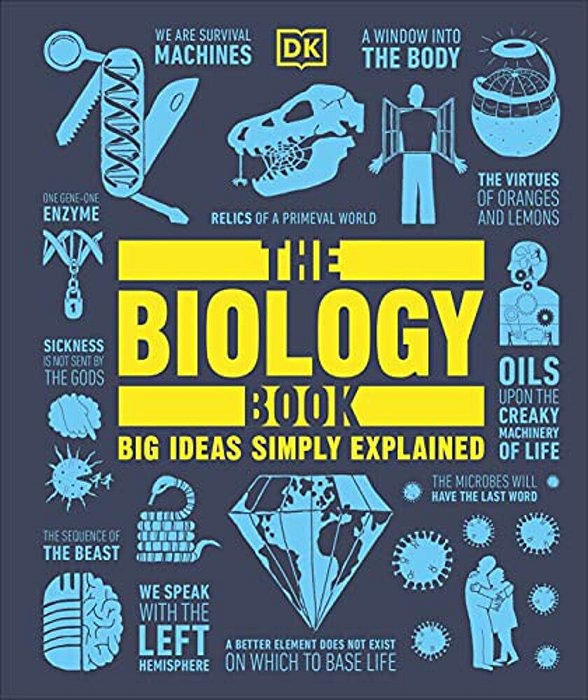 The Biology Book: Big Ideas Simply Explained-..