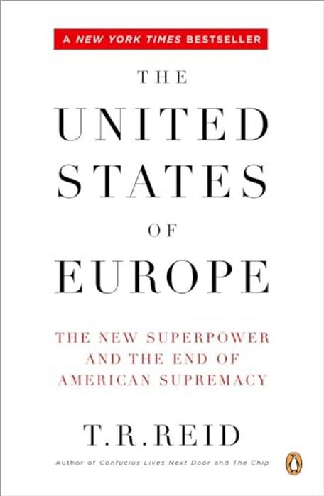 The United States Of Europe: The New Superpower And The End Of American Supremacy-..
