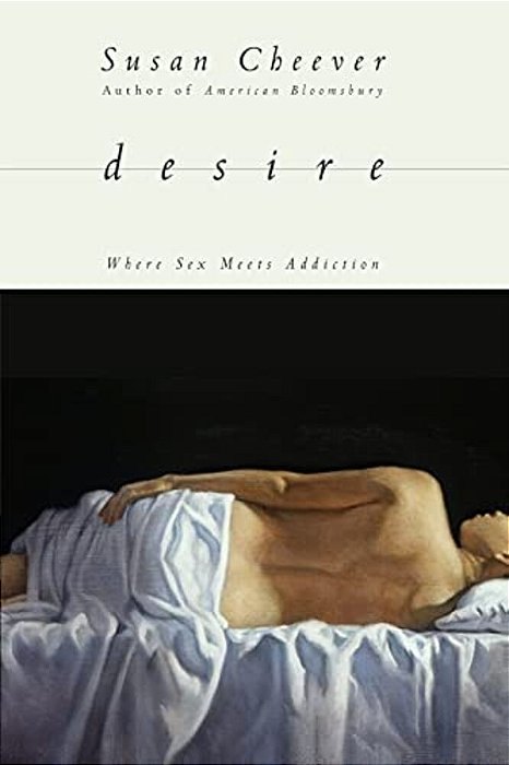 Desire: Where Sex Meets Addiction-..