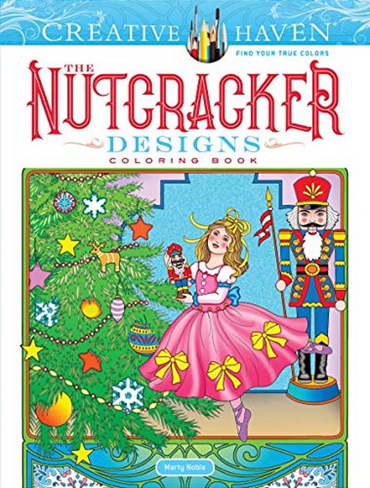 Creative Haven The Nutcracker Designs Coloring Book-..