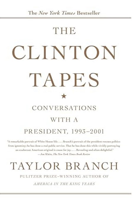 The Clinton Tapes: Conversations With A President, 1993-2001-..