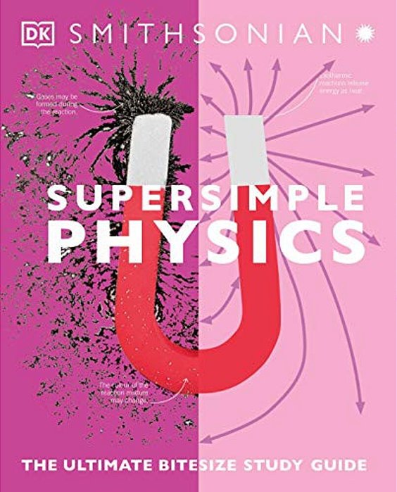Super Simple Physics: The Ultimate Bitesize Study Guide-..