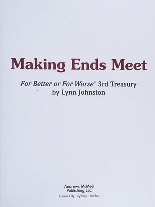 Making Ends Meet: For Better Or For Worse 3RD Treasury-..