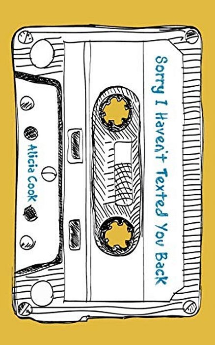 Sorry I Haven't Texted You Back-..