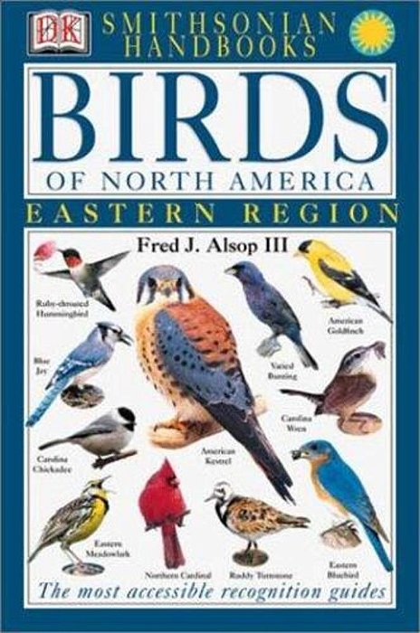 Birds Of North America: East: The Most Accessible Recognition Guide-..