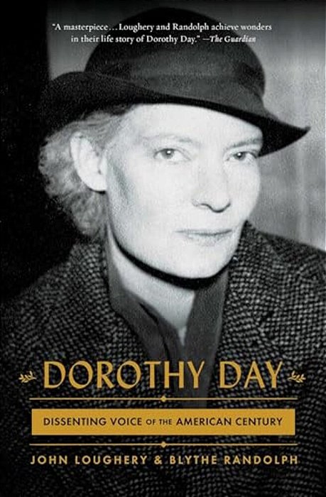 Dorothy Day: Dissenting Voice Of The American Century-..