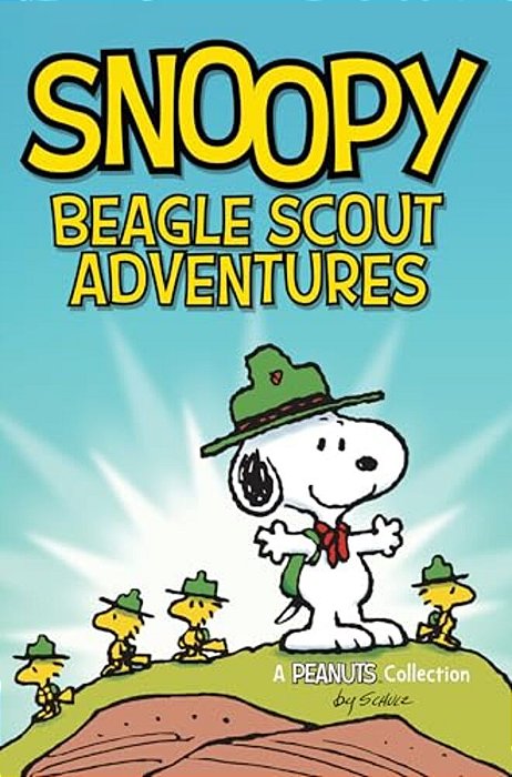 Snoopy: Beagle Scout Adventures: Volume 17-..
