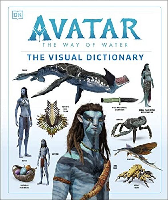 Avatar The Way Of Water The Visual Dictionary-..