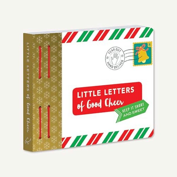 Little Letters Of Good Cheer: Keep It Short And Sweet. -..