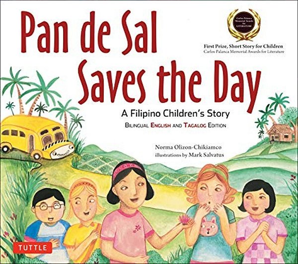 Pan De Sal Saves The Day: An Award-Winning Children's Story From The Philippines [New Bilingual English And Tagalog Edition]-..