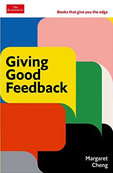 Giving Good Feedback: The Economist Edge Series-..