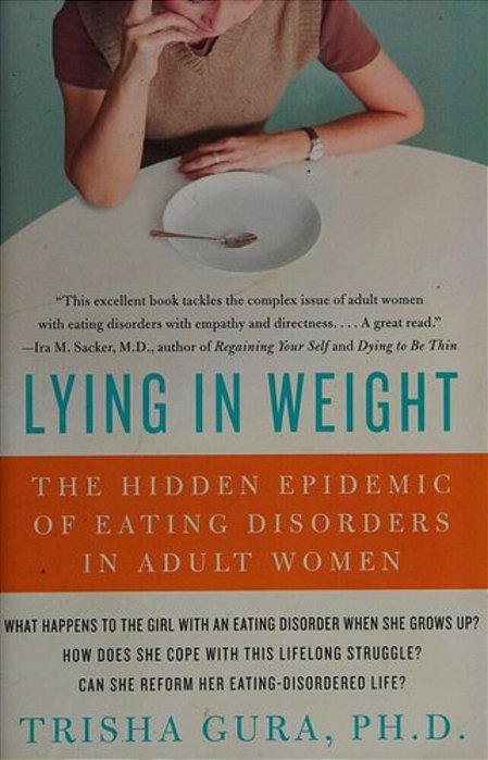 Lying In Weight: The Hidden Epidemic Of Eating Disorders In Adult Women-..