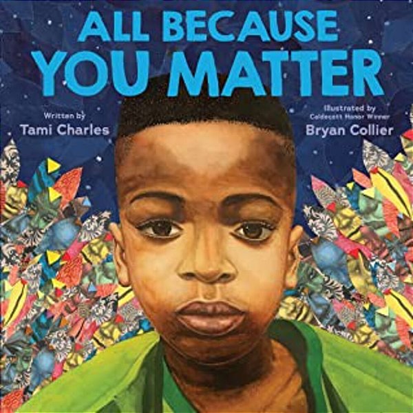 All Because You Matter (An All Because You Matter Book)-..