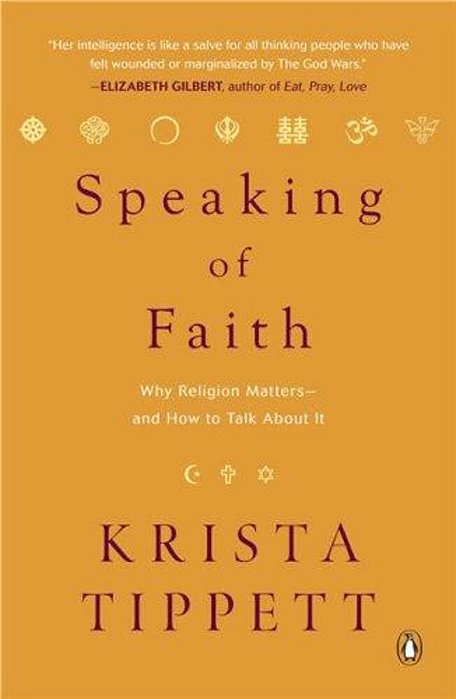 Speaking Of Faith: Why Religion Matters--and How To Talk About It-..