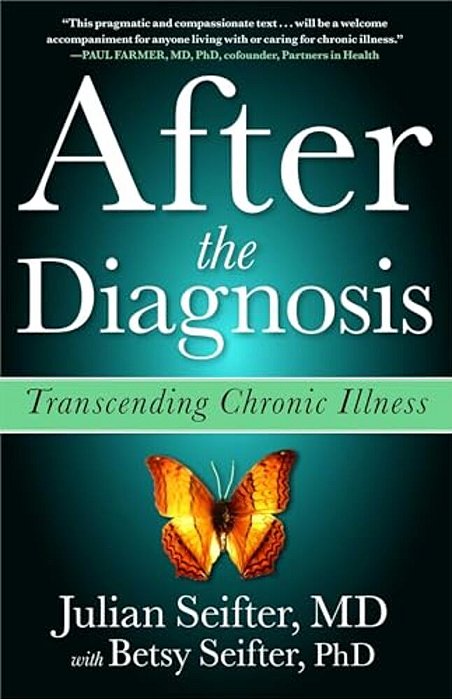 After The Diagnosis: Transcending Chronic Illness-..