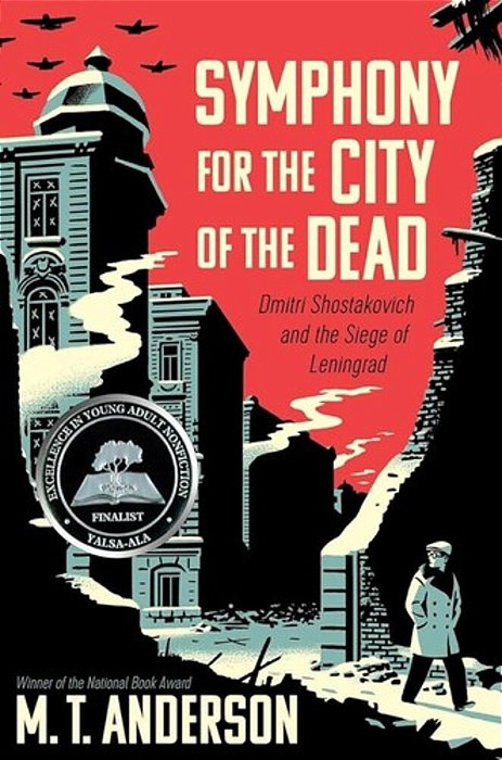 Symphony For The City Of The Dead: Dmitri Shostakovich And The Siege Of Leningrad-..
