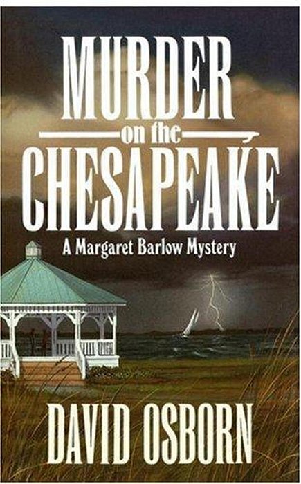 Murder On The Chesapeake: A Margaret Barlow Mystery-..