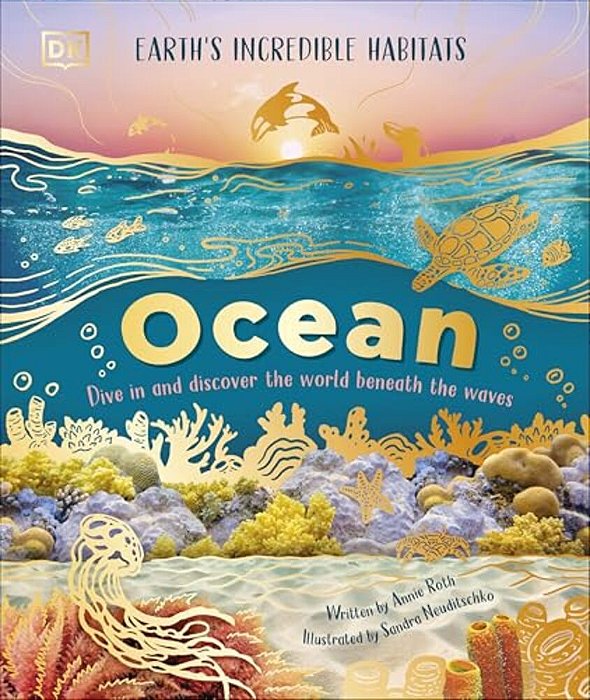 Ocean: Dive In And Discover The World Beneath The Waves-..