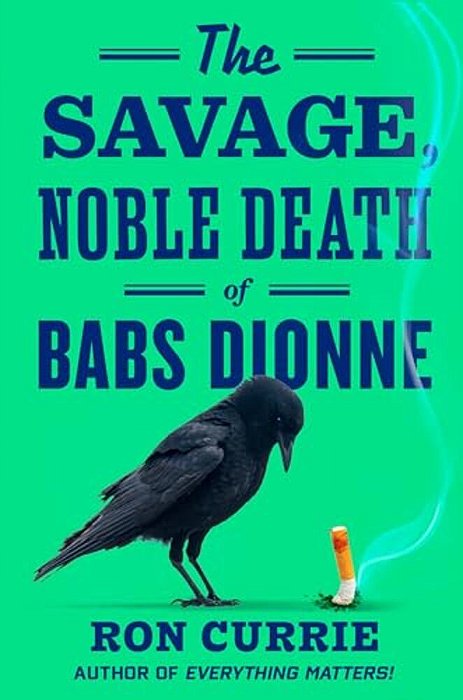 The Savage, Noble Death Of Babs Dionne-..