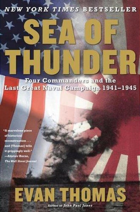 Sea Of Thunder: Four Commanders And The Last Great Naval Campaign, 1941-1945-..