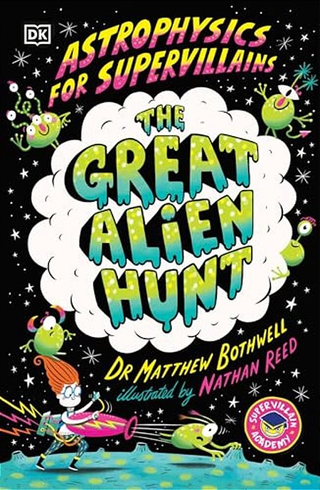 Astrophysics For Supervillains 2 The Great Alien Hunt-..
