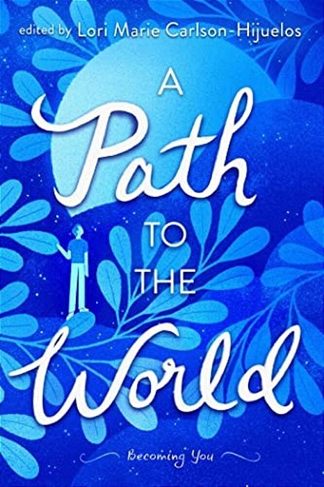 A Path To The World: Becoming You-..