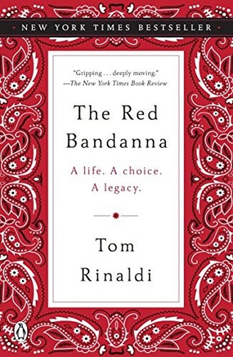 The Red Bandanna: A Life. A Choice. A Legacy. -..