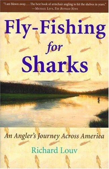 Fly-Fishing For Sharks: An American Journey-..