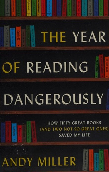The Year Of Reading Dangerously-..