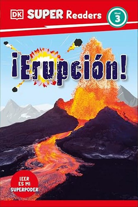 Dk Super Readers Level 3 Spanish Translation Eruption - ¡Erupción!-..