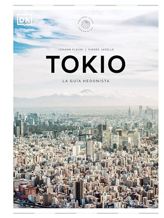 Tokio (Pequeños Atlas Hedonistas)-..