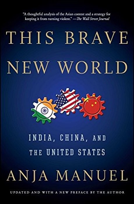 This Brave New World: India, China, And The United States-..